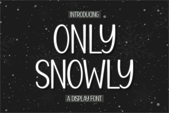 Only Snowly: A Stylish Script Font for Editorial Design