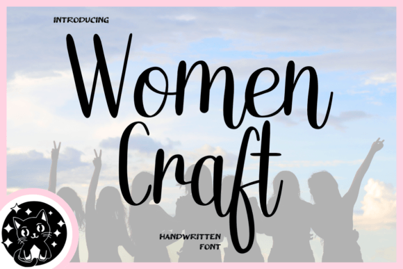 Women Craft: The Script Typeface for Clearer Campaign Messaging